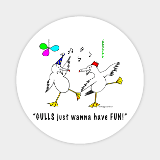 Gulls just wanna have fun Magnet